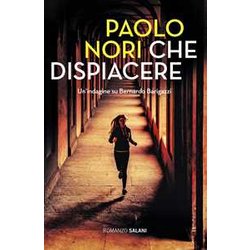 Che Dispiacere. Un'indagine Su Bernardo Barigazzi Che Dispiacere. Un'indagine Su Bernardo Barigazzi