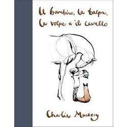 Il Bambino, La Talpa, La Volpe E Il Cavallo Il Bambino, La Talpa, La Volpe E Il Cavallo