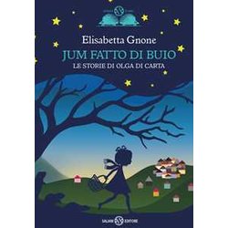 Jum Fatto Di Buio. Le Storie Di Olga Di Carta