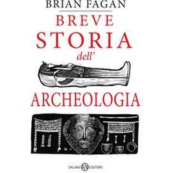 Breve Storia Dell'archeologia Breve Storia Dell'archeologia