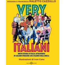 Very Italiani. Breve Storia D'italia Attraverso 50 Grandi Persone Che L'hanno Resa Unica Very Italiani. Breve Storia D'italia Attraverso 50 Grandi Persone Che L'hanno Resa Unica