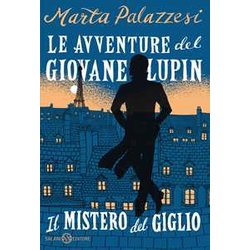 Il Mistero Del Giglio. Le Avventure Del Giovane Lupin Il Mistero Del Giglio. Le Avventure Del Giovane Lupin
