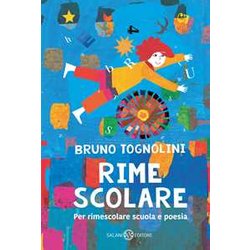 Rime Scolare. Per Rimescolare Scuola E Poesia Rime Scolare. Per Rimescolare Scuola E Poesia