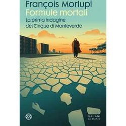 Formule Mortali. La Prima Indagine Dei Cinque Di Monteverde Formule Mortali. La Prima Indagine Dei Cinque Di Monteverde
