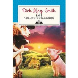 Babe, Maialino Coraggioso Babe, Maialino Coraggioso