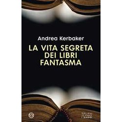La Vita Segreta Dei Libri Fantasma La Vita Segreta Dei Libri Fantasma