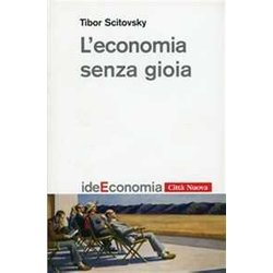 L'economia Senza Gioia L'economia Senza Gioia