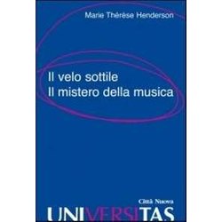 Il Velo Sottile. Il Mistero Della Musica Il Velo Sottile. Il Mistero Della Musica