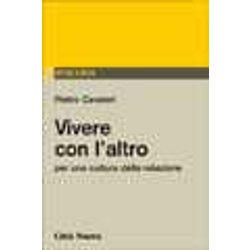 Vivere Con L'altro. Per Una Cultura Della Relazione Vivere Con L'altro. Per Una Cultura Della Relazione