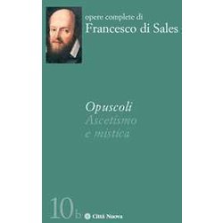 Opuscoli. Ascetismo E Mistica: 10.B Opuscoli. Ascetismo E Mistica: 10.B