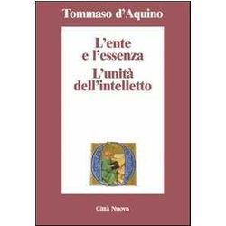 L'ente E L'essenza. L'unità Dell'intelletto L'ente E L'essenza. L'unità Dell'intelletto