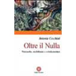 Oltre Il Nulla. Nietzsche, Nichilismo E Cristianesimo