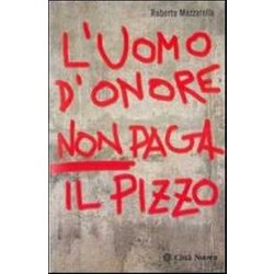 L'uomo D'onore Non Paga Il Pizzo L'uomo D'onore Non Paga Il Pizzo