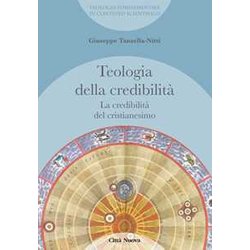 La Credibilità Del Cristianesimo. Teologia Della CredibilitÃ
