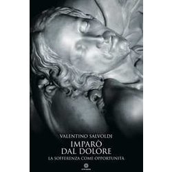 Imparò Dal Dolore. La Sofferenza Come Opportunità Imparò Dal Dolore. La Sofferenza Come OpportunitÃ