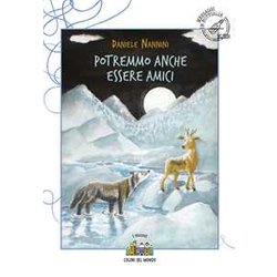 Potremmo Anche Essere Amici. Ediz. A Colori Potremmo Anche Essere Amici. Ediz. A Colori