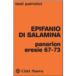 Panarion. Eresie 67-73