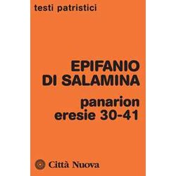 Panarion. Eresie 30-41 Panarion. Eresie 30-41