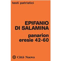 Panarion. Eresie 42-60 Panarion. Eresie 42-60