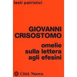 Omelie Sulla Lettera Agli Efesini Omelie Sulla Lettera Agli Efesini