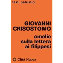 Omelie Sulla Lettera Ai Filippesi Omelie Sulla Lettera Ai Filippesi