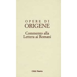 Opere Di Origene. Testo Latino A Fronte. Commento Alla Lettera Ai Romani (Vol. 14/2)