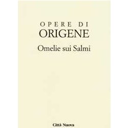 Opere Di Origene. Testo Greco Antico A Fronte. Omelie Sui Salmi 2 (Vol. 9/3B) Opere Di Origene. Testo Greco Antico A Fronte. Omelie Sui Salmi 2 (Vol. 9/3B)