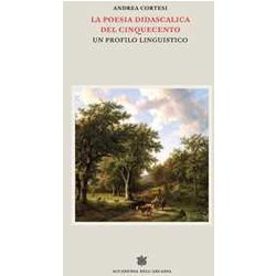 La Poesia Didascalica Del Cinquecento. Un Profilo Linguistico La Poesia Didascalica Del Cinquecento. Un Profilo Linguistico