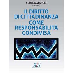 Il Diritto Di Cittadinanza Come Responsabilità Condivisa Il Diritto Di Cittadinanza Come Responsabilità Condivisa