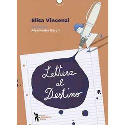 Lettera Al Destino. Ediz. A Colori Lettera Al Destino. Ediz. A Colori