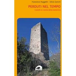 Perduti Nel Tempo. Castelli In Rovina Della Valnerina Perduti Nel Tempo. Castelli In Rovina Della Valnerina