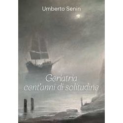 Geriatria Cent'anni Di Solitudine Geriatria Cent'anni Di Solitudine