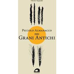 Piccolo Almanacco Dei Grani Antichi Piccolo Almanacco Dei Grani Antichi