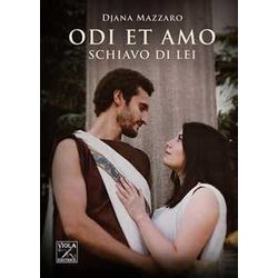 Schiavo Di Lei. Odi Et Amo