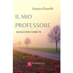 Il Mio Professore. Qualcuno Come Te