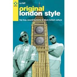 Original London Style. Hip Hop, Sound Systems & Black British Culture Original London Style. Hip Hop, Sound Systems & Black British Culture