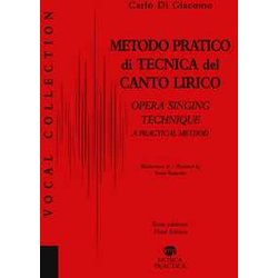 Metodo Pratico Di Tecnica Del Canto Lirico-A Practical Method To Opera Singing Metodo Pratico Di Tecnica Del Canto Lirico-A Practical Method To Opera Singing