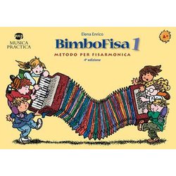 Bimbofisa. Metodo Per Fisarmonica A Tastiera E A Bottoniera (Vol. 1) Bimbofisa. Metodo Per Fisarmonica A Tastiera E A Bottoniera (Vol. 1)