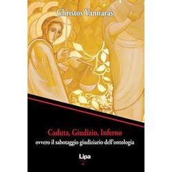 Caduta, Giudizio, Inferno Ovvero Il Sabotaggio Giudiziario Dell'ontologia Caduta, Giudizio, Inferno Ovvero Il Sabotaggio Giudiziario Dell'ontologia