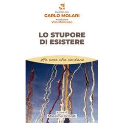 Lo Stupore Di Esistere Lo Stupore Di Esistere