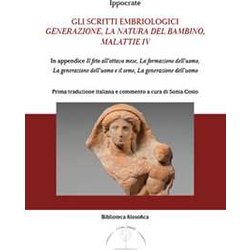 Gli Scritti Embriologici. Generazione, La Natura Del Bambino, Malattie Iv. In Appendice Il Feto All’Ottavo Mese, La Formazione Dell’Uomo, Generazione Dell’Uomo E Del Seme E La Generazione Dell’Uomo Gli Scritti Embriologici. Generazione, La Natura Del Bambino, Malattie Iv. In Appendice Il Feto All’Ottavo Mese, La Formazione Dell’Uomo, Generazione Dell’Uomo E Del Seme E La Generazione Dell’Uomo