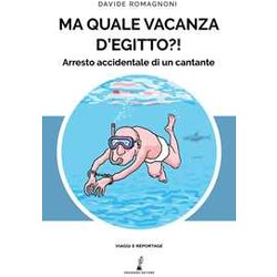Ma Quale Vacanza D'egitto?!: Arresto Accidentale Di Un Cantante Ma Quale Vacanza D'egitto?!: Arresto Accidentale Di Un Cantante