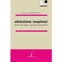 Obiezione Respinta: Diritto Alla Salute E Giustizia Riproduttiva