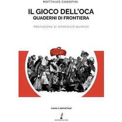 Il Gioco Dell'oca: Quaderni Di Frontiera Il Gioco Dell'oca: Quaderni Di Frontiera