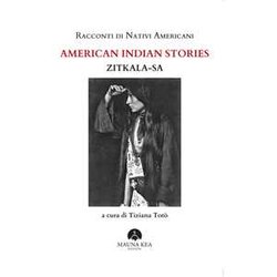 Racconti Di Nativi Americani. American Indian Stories