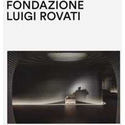Fondazione Luigi Rovati. Art Museum. Ediz. A Colori Fondazione Luigi Rovati. Art Museum. Ediz. A Colori