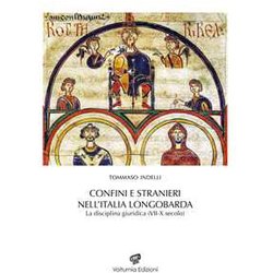Confini E Stranieri Nell'italia Longobarda. La Disciplina Giuridica (VII-X Secolo) Confini E Stranieri Nell'italia Longobarda. La Disciplina Giuridica (VII-X Secolo)
