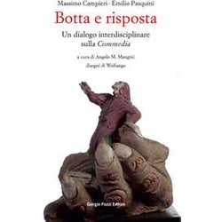 Botta E Risposta. Un Dialogo Interdisciplinare Sulla «Commedia» Botta E Risposta. Un Dialogo Interdisciplinare Sulla «Commedia»