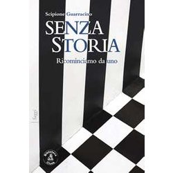 Senza Storia. Ricominciamo Da Uno