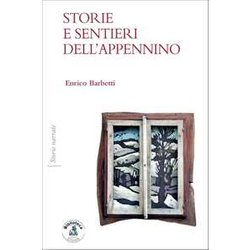 Storie E Sentieri Dell'appennino Storie E Sentieri Dell'appennino